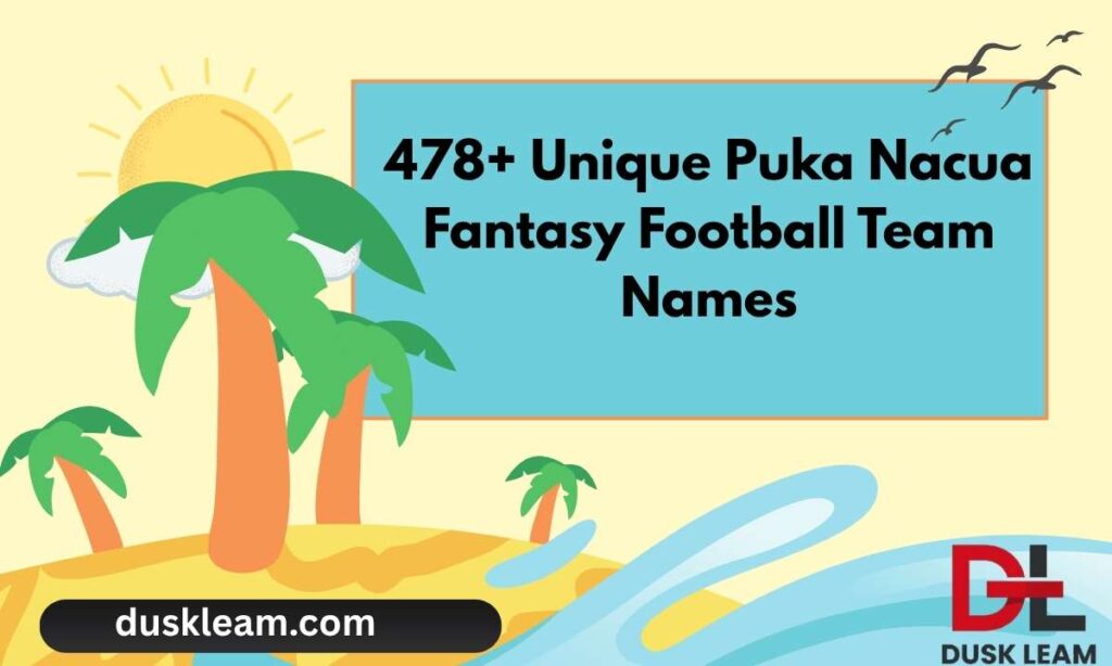 478+ Unique Puka Nacua Fantasy Football Team Names