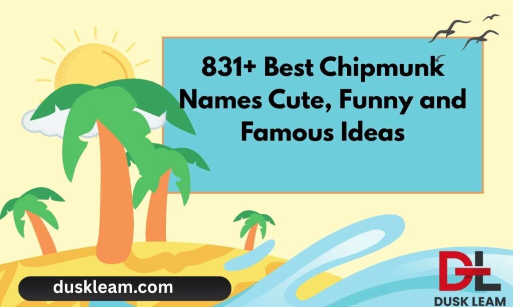 831+ Best Chipmunk Names Cute, Funny and Famous Ideas