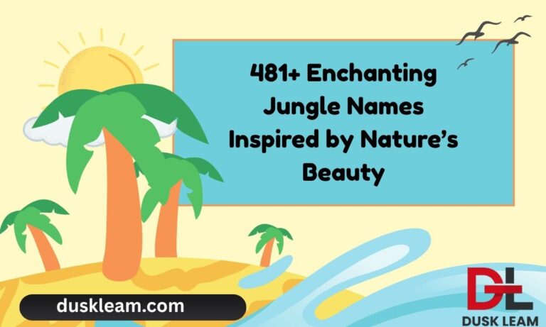 481+ Enchanting Jungle Names Inspired by Nature Beauty