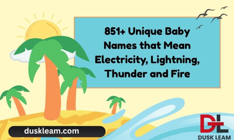 851+ Unique Baby Names that Mean Electricity, Lightning, Thunder and Fire