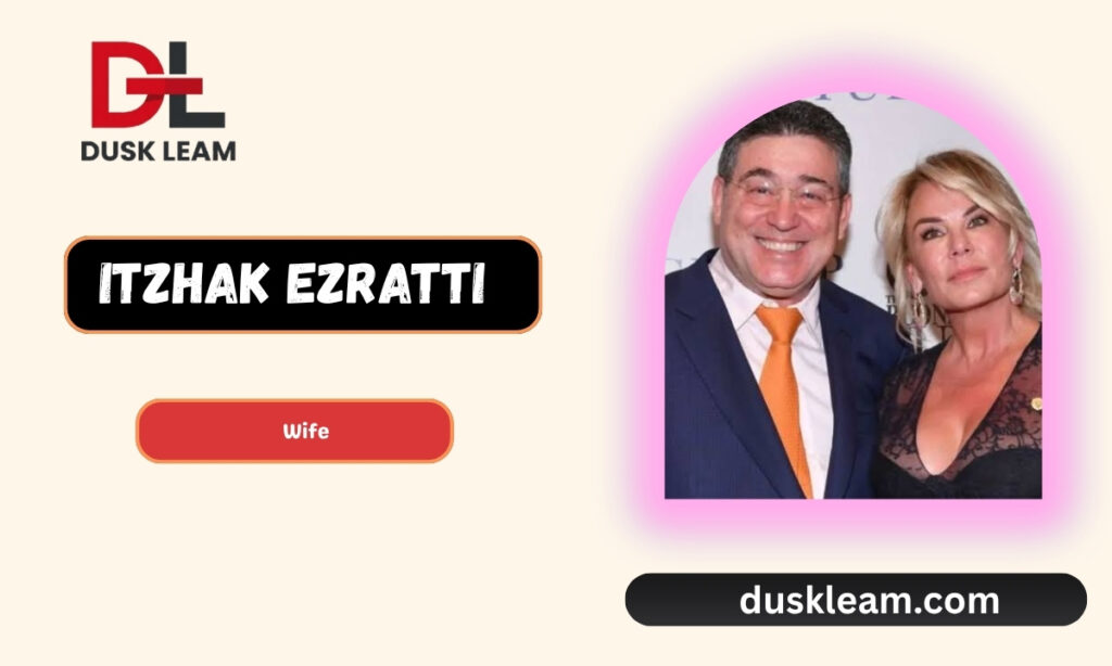 Itzhak Ezratti Wife