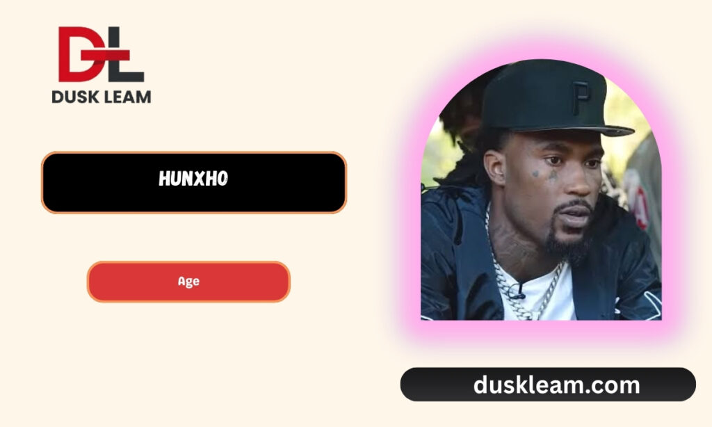 Hunxho Age